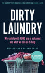 Picture of Dirty Laundry: Why adults with ADHD are so ashamed and what we can do to help - THE SUNDAY TIMES BESTSELLER