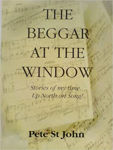 Picture of The Beggar at the Window: Stories of My Time ... up North on song!