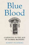 Picture of Blue Blood: Cazenove in the Age of Global Banking