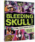 Picture of Bleeding Skull!: A 1990s Trash-horror Odyssey