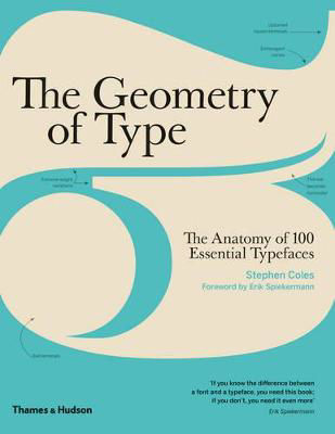 Picture of The Geometry of Type: The Anatomy of 100 Essential Typefaces