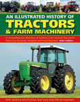 Picture of Tractors & Farm Machinery, An Illustrated History of: A comprehensive directory of tractors around the world featuring the great marques and manufacturers