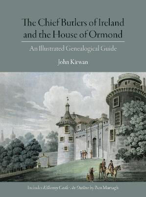 Picture of The Chief Butlers of Ireland & the House of Ormond : An Illustrated Genealogical Guide