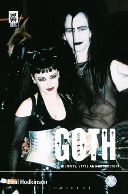 Picture of Goth: Identity, Style and Subculture