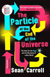 Picture of The Particle at the End of the Universe: Winner of the Royal Society Winton Prize