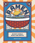 Picture of Ramen: 80 easy noodle bowls and broths