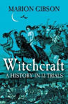 Picture of Witchcraft: A History in Thirteen Trials