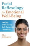 Picture of Facial Reflexology for Emotional Well-Being: Healing and Sensory Self-Care with Dien Chan