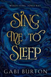 Picture of Sing Me to Sleep : a darkly enchanting young adult fantasy