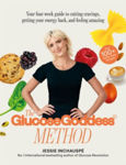 Picture of The Glucose Goddess Method: Your four-week guide to cutting cravings, getting your energy back, and feeling amazing. With 100+ super easy recipes