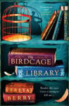 Picture of The Birdcage Library : A spellbinding novel of hidden clues and dark obsession NEW for 2023