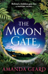 Picture of The Moon Gate : An epic, sweeping tale of love, betrayal and family secrets set in World War Two