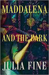 Picture of Maddalena and the Dark : A sweeping gothic fairytale about a dark magic that rumbles beneath the waters of Venice