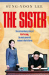Picture of The Sister : The extraordinary story of Kim Yo Jong, the most powerful woman in North Korea