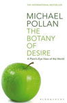 Picture of The Botany of Desire: A Plant's-eye View of the World