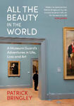 Picture of All the Beauty in the World: A Museum Guard's Adventures in Life, Loss and Art