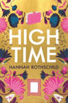 Picture of High Time : High stakes and high jinx in the world of art and finance