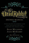 Picture of The Dead Rabbit Drinks Manual: Secret Recipes and Barroom Tales from Two Belfast Boys Who Conquered the Cocktail World