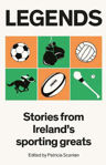 Picture of Legends: Stories from Ireland's Sporting Greats