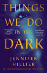 Picture of Things We Do in the Dark: A Novel