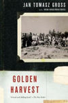 Picture of Golden Harvest: Events at the Periphery of the Holocaust