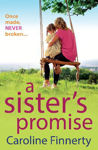 Picture of A Sister's Promise: The BRAND NEW heartbreaking read from Caroline Finnerty