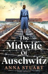 Picture of The Midwife of Auschwitz: Inspired by a heartbreaking true story, an emotional and gripping World War 2 historical novel