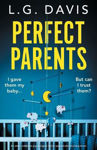 Picture of Perfect Parents: An utterly addictive psychological thriller packed with shocking twists