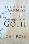 Picture of The Art of Darkness: The History of Goth