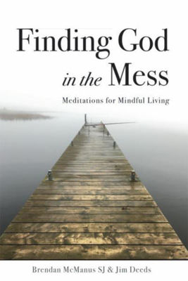 Picture of Finding God in the Mess: Meditations for Mindful Living