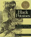 Picture of Black Potatoes : The Story of the Great Irish Famine, 1845-1850