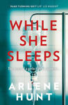 Picture of While She Sleeps: A gritty, compelling and page-turning thriller
