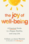 Picture of The Joy of Well-Being : A Practical Guide to a Happy, Healthy, and Long Life