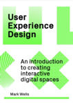 Picture of User Experience Design: An Introduction to Creating Interactive Digital Spaces