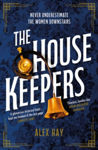Picture of The Housekeepers : They come from nothing. But they'll leave with everything...