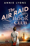 Picture of The Air Raid Book Club : The most uplifting World War 2 historical fiction inspired by true events