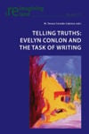Picture of Telling Truths: Evelyn Conlon and the Task of Writing