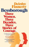 Picture of Bessborough: Three Women. Three Decades. Three Stories of Courage.