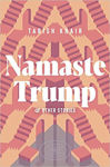 Picture of Namaste Trump And Other Stories
