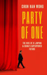 Picture of Party Of One : The Rise Of Xi Jinping And China's Superpower Future