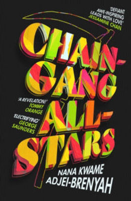 Picture of Chain-Gang All-Stars : 'An awe-inspiring novel that will be read for generations' JESSAMINE CHAN