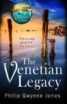 Picture of The Venetian Legacy: a haunting new thriller set in the beautiful and secretive islands of Venice from the bestselling author