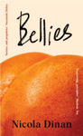 Picture of Bellies : 'an Engrossing, Perceptive Novel Of The Now' Sharlene Teo