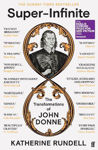 Picture of Super-Infinite: The Transformations of John Donne - Winner of the Baillie Gifford Prize for Non-Fiction 2022