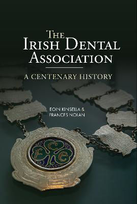 Picture of The Irish Dental Association - A Centenary History