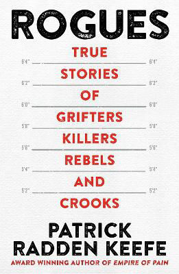 Picture of Rogues: True Stories of Grifters, Killers, Rebels and Crooks