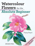 Picture of Watercolour Flowers for the Absolute Beginner