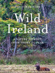 Picture of Wild Ireland : A Nature Journey from Shore to Peak