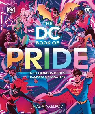 Picture of The DC Book of Pride: A Celebration of DC's LGBTQIA+ Characters