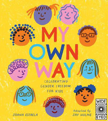 Picture of My Own Way: Celebrating Gender Freedom for Kids